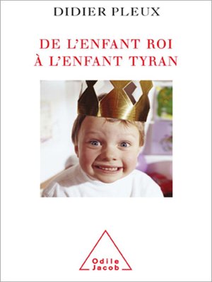 cover image of De l'enfant roi à l'enfant tyran
